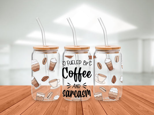 Fueled By Coffee and sarcasm