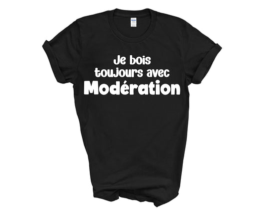 Je bois toujours avec modération, je suis modération DUO