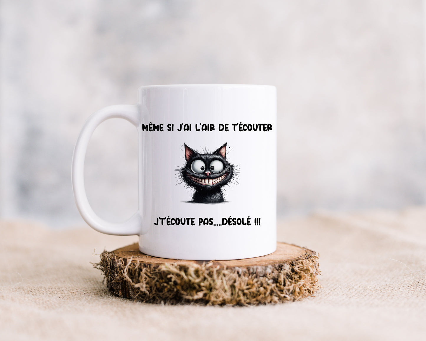 Même si j'ai l'air de t'écouter, j't'écoute pas... désolé Tasse