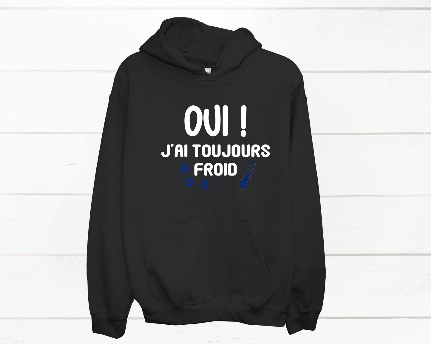 OUI! J'ai toujours froid