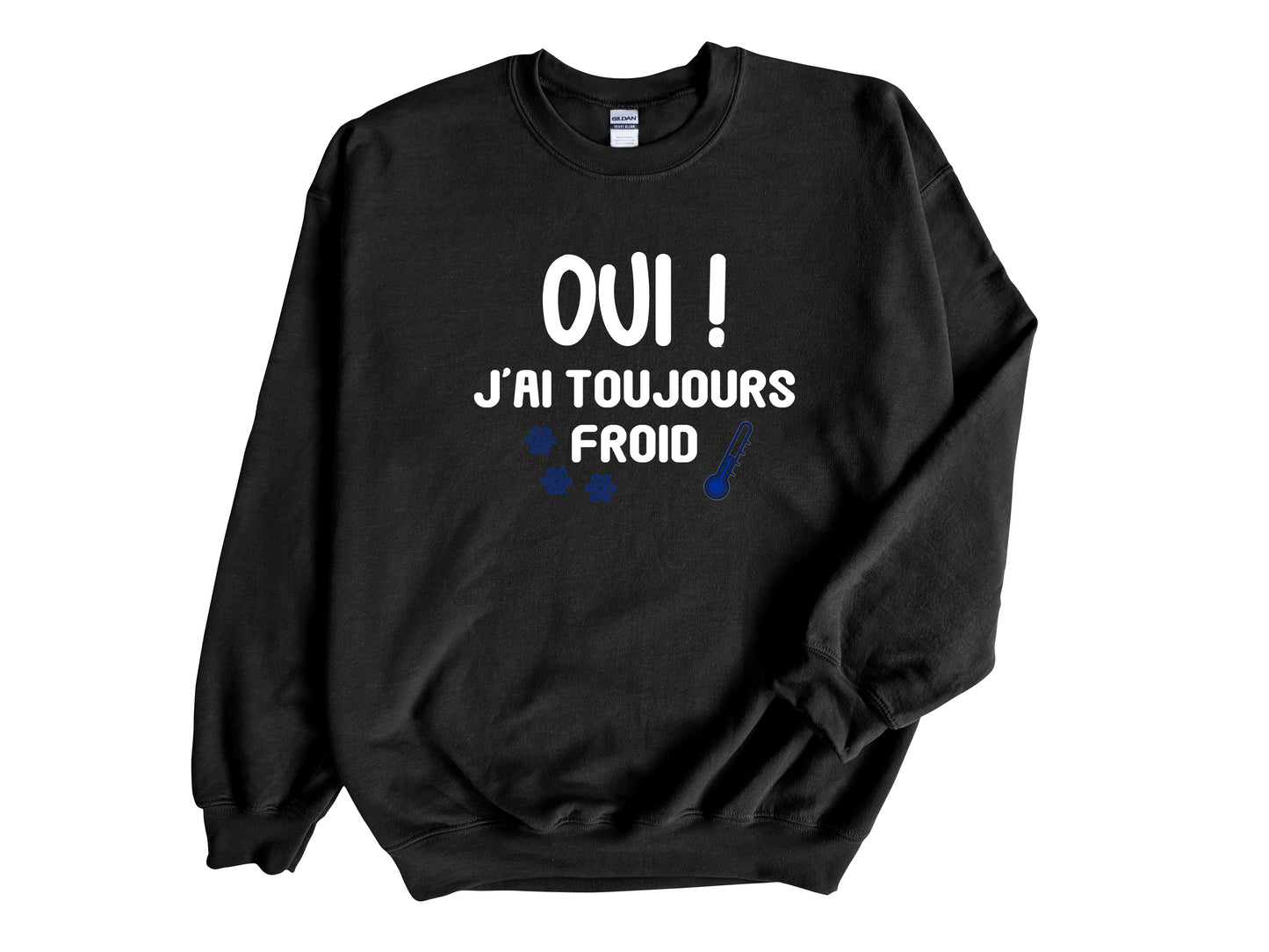 OUI! J'ai toujours froid